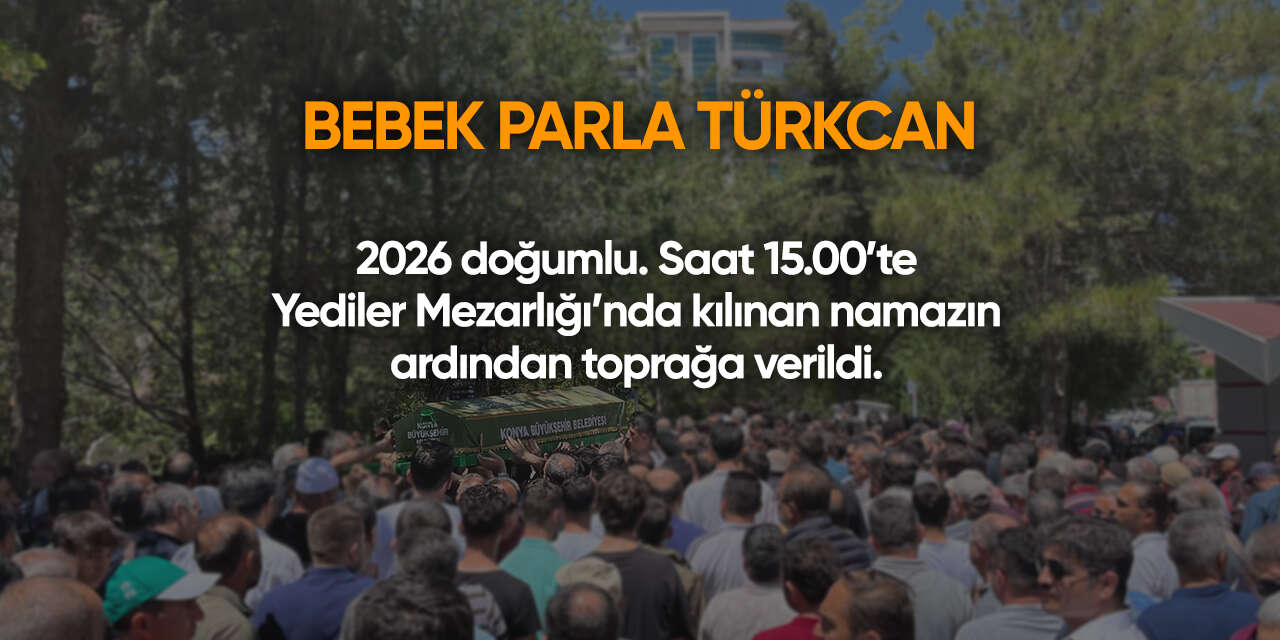 Konya'da bugün vefat edenler | 15 Haziran 2026 2